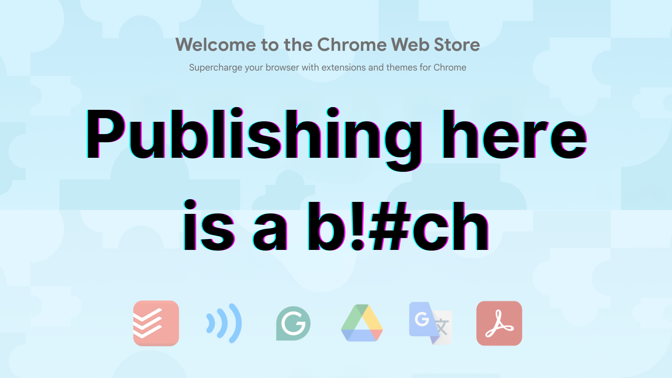 Publishing a browser extension to Chrome Web Store is a bitch